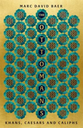 The Ottomans by Marc David Baer