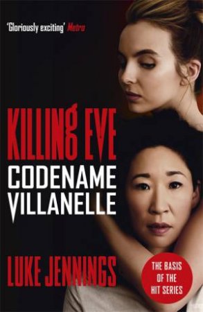 Codename Villanelle (Killing Eve TV Tie In) by Luke Jennings