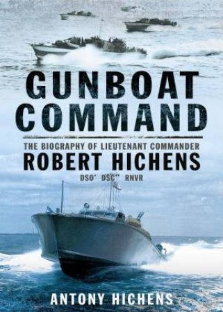 Gunboat Command by HICHENS ANTONY