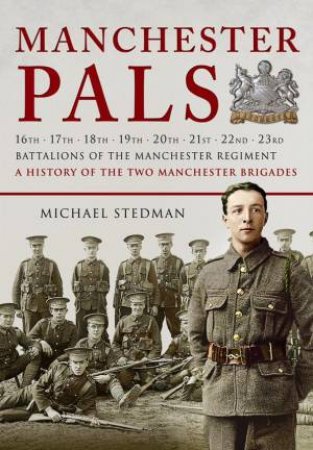 Manchester Pals by STEDMAN MICHAEL