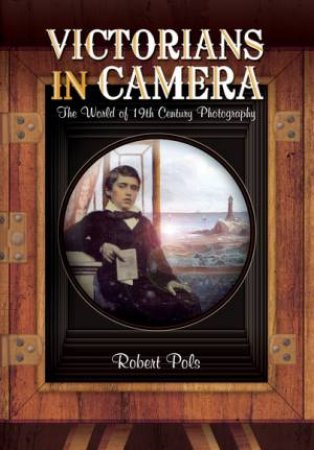 Victorians in Camera by ROBERT POLS