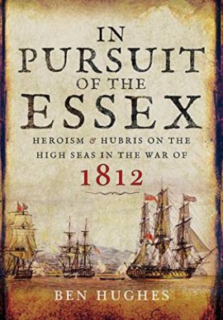 In Pursuit of the Essex by HUGHES BEN