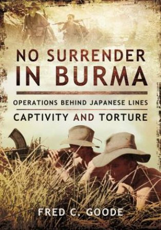 No Surrender in Burma by GOODE FRED C