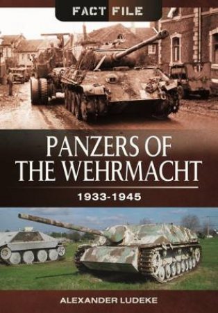 Panzers of the Wehrmacht by LUDEKE ALEXANDER