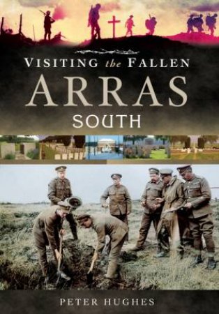 Visiting the Fallen - Arras South by PETER HUGHES