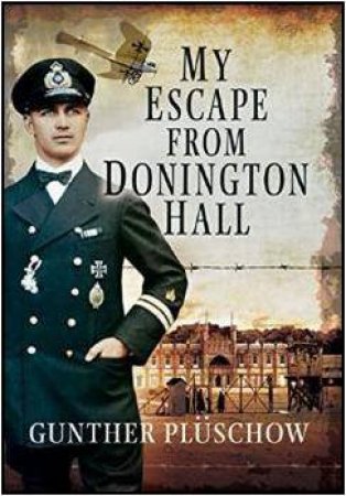 My Escape from Doninghton Hall by PLUSCHOW GUNTHER