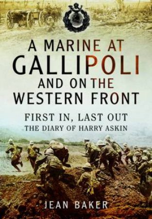 Marine at Gallipoli and on the Western Front by BAKER JEAN