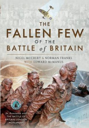 Fallen Few of the Battle of Britain by MCCRERY/ FRANKS