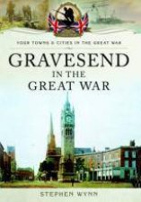 Gravesend in the Great War