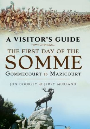 Visitor's Guide - The First Day of the Somme by COOKSEY / MURLAND