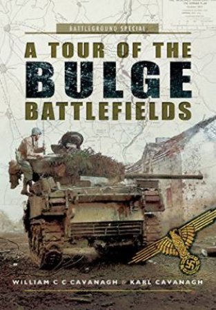 Tour of the Bulge Battlefield by CAVANAGH WILLIAM C C