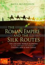 Roman Empire and the Silk Routes