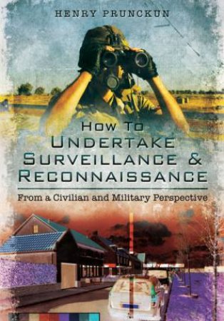 How To Undertake Surveillance and Reconnaissance by H PRUNCKUN