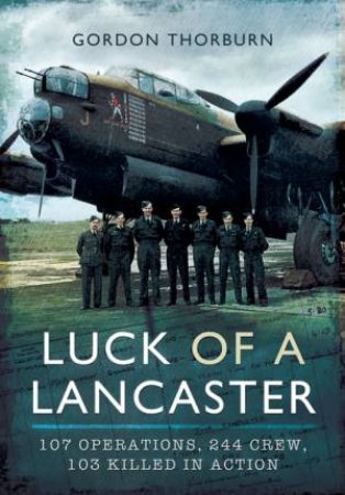 Luck of a Lancaster by THORBURN GORDON