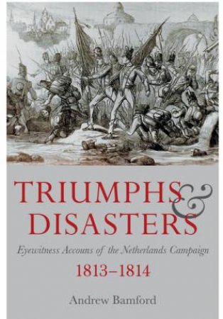 Triumphs and Disaster by ANDREW BAMFORD