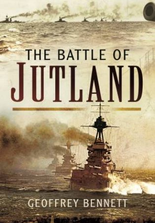 Battle of Jutland by GEOFFREY BENNETT