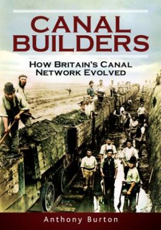 Canal Builders by BURTON ANTHONY