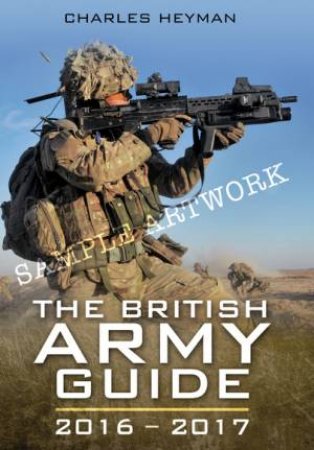 British Army Guide 2016 - 2017 by CHARLES HEYMAN