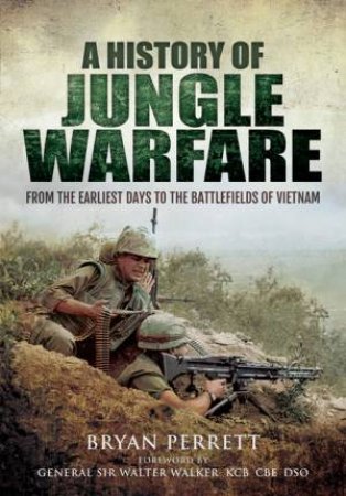 History of Jungle Warfare by PERRETT BRYAN