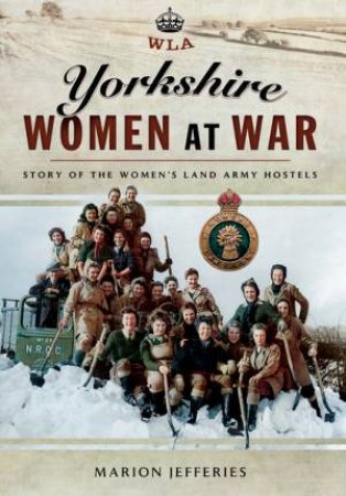 Yorkshire Women at War by JEFFERIES MARION