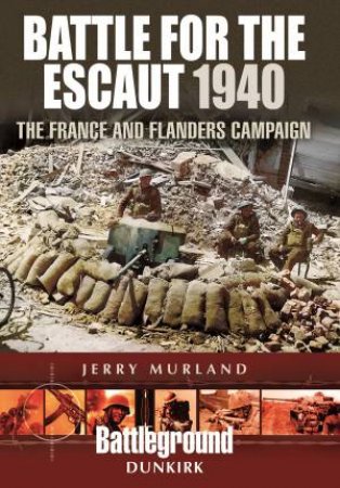 The France and Flanders Campaign by JERRY MURLAND