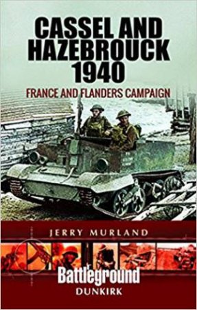 Cassel And Hazebrouck 1940 by Jerry Murland