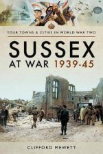 Sussex At War 19391945