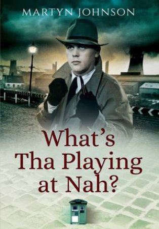 What's Tha Playing at Nah? by JOHNSON MARTYN