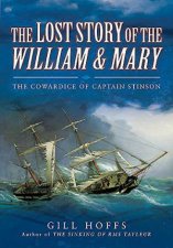 Lost Story of the William and Mary The Cowardice of Captain Stinson