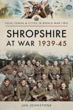 Shropshire At War 1939  45