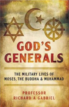 God's Generals by GABRIEL RICHARD