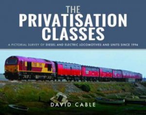 The Privatisation Classes by David Cable