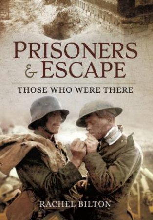 Prisoners and Escape WWI by RACHEL AND ESTHER BILTON