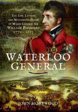 Waterloo General by JOHN MOREWOOD