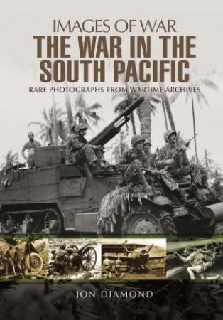 The War In South Pacific by Jon Diamond