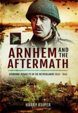 Arnhem and the Aftermath