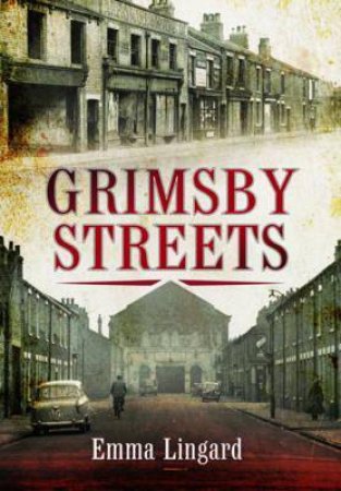 Grimsby Streets by Emma Lingard