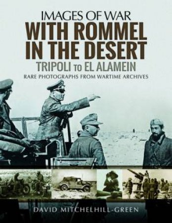 With Rommel In The Desert by David Mitchelhill-Green