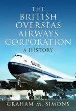 British Overseas Airways Corporation A History