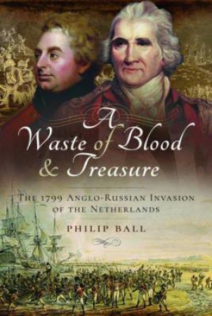 Waste Of Blood And Treasure by Philip Ball & Kate Bohdanowicz