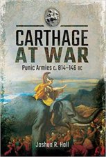 Carthage At War Punic Armies c 814146 BC