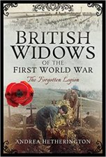 British Widows Of The First World War The Forgotten Legion