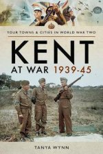 Kent At War 193945