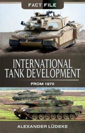 International Tank Development From 1970 by Alexander Ldeke