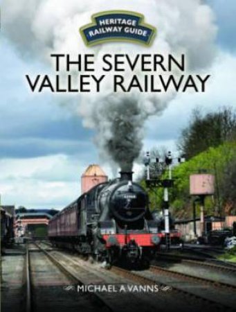 Severn Valley Railway by Michael A. Vanns