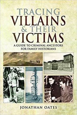 Tracing Villains And Their Victims by Jonathan Oates