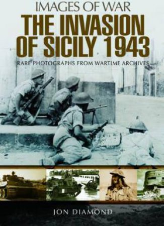 The Invasion Of Sicily by Jon Diamond