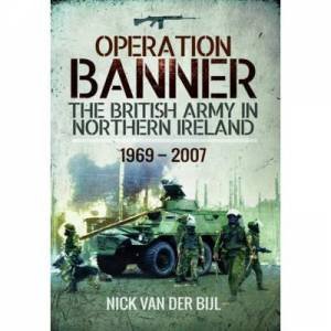 Operation Banner by Nicholas Van Der Bijl