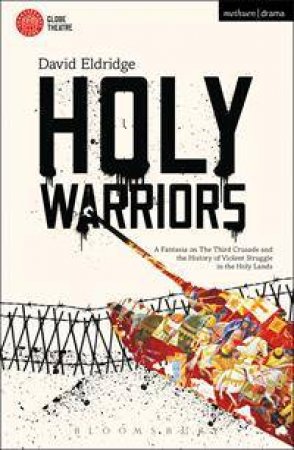 Holy Warriors by David Eldridge