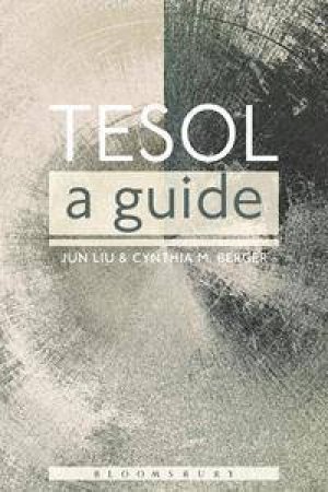 TESOL: A Guide by Jun Liu & Cynthia Berger